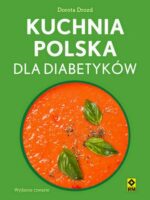 Kuchnia Polska dla diabetyków wyd. 2024