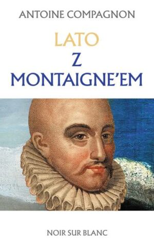 Lato z Montaigne’em