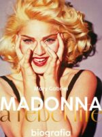 Madonna. A rebel life. Biografia