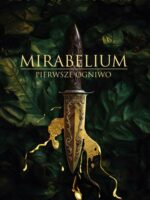 Mirabelium. Pierwsze Ogniwo