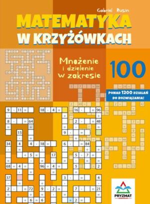 Mnożenie i dzielenie 100. Matematyka w krzyżówkach