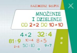 Mnożenie i dzielenie od 2 x 2 do 10 x 10