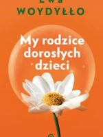 My rodzice dorosłych dzieci wyd. 2024