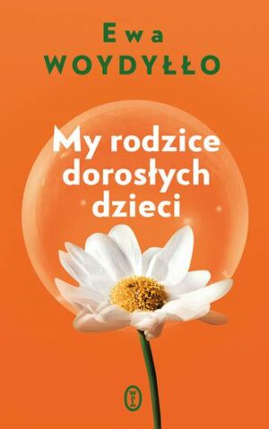 My rodzice dorosłych dzieci wyd. 2024