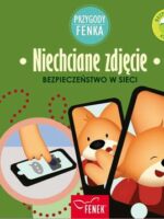 Niechciane zdjęcie. Bezpieczeństwo w sieci. Przygody Fenka