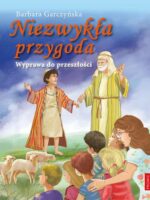 Niezwykła przygoda. Wyprawa do przeszłości