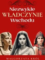 Niezwykłe władczynie Wschodu