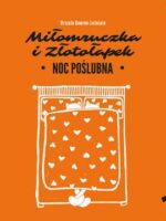 Noc poślubna. Miłomruczka i Złotołapek