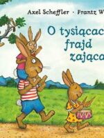 O tysiącach frajd zająca