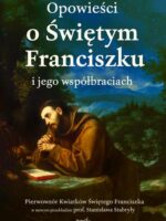 Opowieści o Świętym Franciszku i jego współbraciach