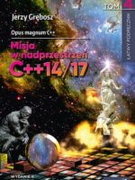 Opus magnum C++. Misja w nadprzestrzeń C++14/17. Tom 4 wyd. 2