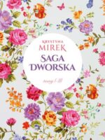 Pakiet Saga dworska. Zapach bzów / Kolor róż / Kwiatowy dwór