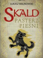 Pasterz pieśni. Skald. Tom 5