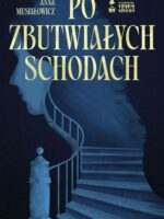 Po zbutwiałych schodach