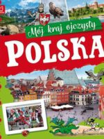 Polska. Mój kraj ojczysty