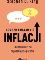 Porozmawiajmy o inflacji. 14 odpowiedzi na najważniejsze pytania