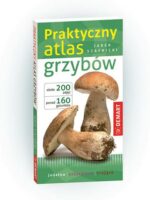 Praktyczny atlas grzybów