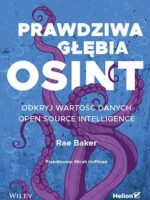 Prawdziwa głębia OSINT. Odkryj wartość danych Open Source Intelligence