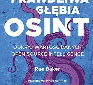 Prawdziwa głębia OSINT. Odkryj wartość danych Open Source Intelligence