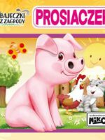 Prosiaczek. Bajeczki z zagrody