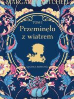 Przeminęlo z wiatrem. Tom 1 wyd. 2024