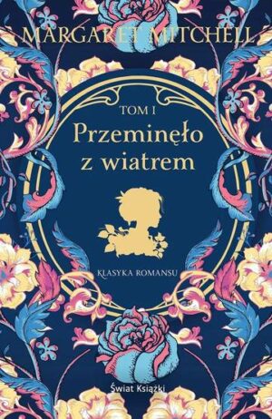 Przeminęlo z wiatrem. Tom 1 wyd. 2024