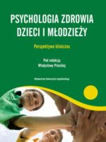 Psychologia zdrowia dzieci i młodzieży. Perspektywa kliniczna