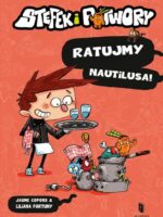 Ratujmy Nautilusa. Stefek i potwory. Tom 2