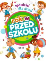 Rok w przedszkolu. Opowieści dla dzieci