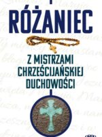 Różaniec z mistrzami chrześcijańskiej duchowości