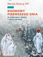 Rozmowy pierwszego dnia. W stronę sensu i odczuwania