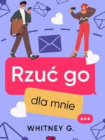 Rzuć go dla mnie