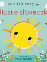 Śliczne słoneczko. Moje małe szczęście