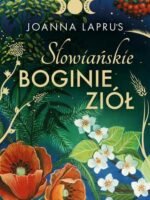 Słowiańskie Boginie Ziół (edycja kolekcjonerska)