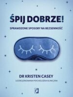 Śpij dobrze!. Sprawdzone sposoby na bezsenność