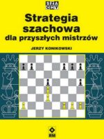 Strategia szachowa dla przyszłych mistrzów