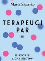 Terapeuci par. Historie z gabinetów