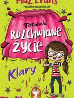 Totalnie rozchwiane życie Klary. Tom 2