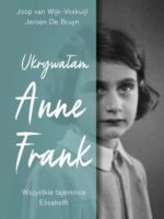 Ukrywałam Anne Frank. Wszystkie tajemnice Elisabeth