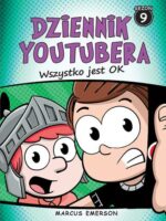 Wszystko jest OK. Dziennik Youtubera. Tom 9