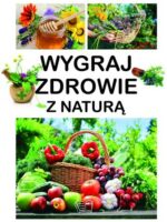 Wygraj zdrowie z naturą