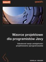 Wzorce projektowe dla programistów Javy. Udoskonal swoje umiejętności projektowania oprogramowania