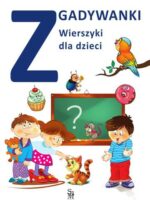 Zgadywanki. Wierszyki dla dzieci