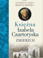 Zmierzch. Księżna Izabela Czartoryska. Tom 3