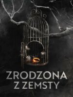 Zrodzona z zemsty