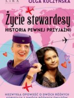 Życie stewardesy. Historia pewnej przyjaźni