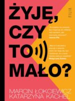 Żyję, czy to mało?