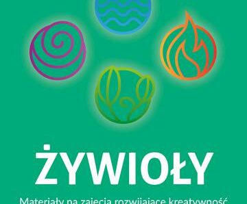 Żywioły Poziom 2 Materiały na zajęcia rozwijające kreatywność