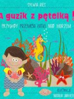 A guzik z pętelką! Przygody Przemcia Łatki nad morzem