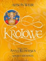 Anna Kliwijska. Sekret królowej